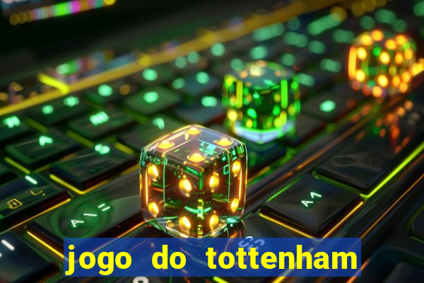 jogo do tottenham hoje palpite